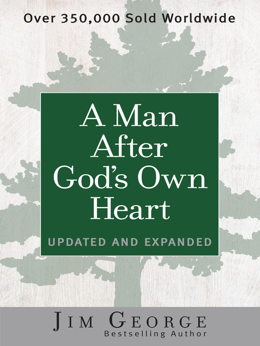 Title details for A Man After God's Own Heart by Jim George - Available